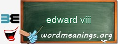 WordMeaning blackboard for edward viii